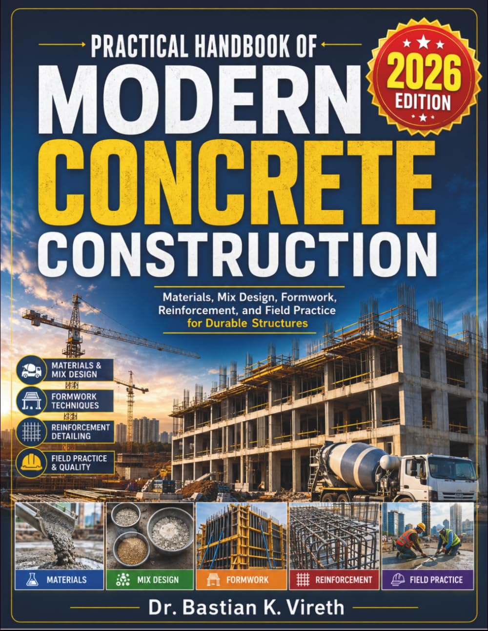 Practical Handbook of Modern Concrete Construction: Materials, Mix Design, Formwork, Reinforcement, and Field Practice for Durable Structures baixar o livro de graça