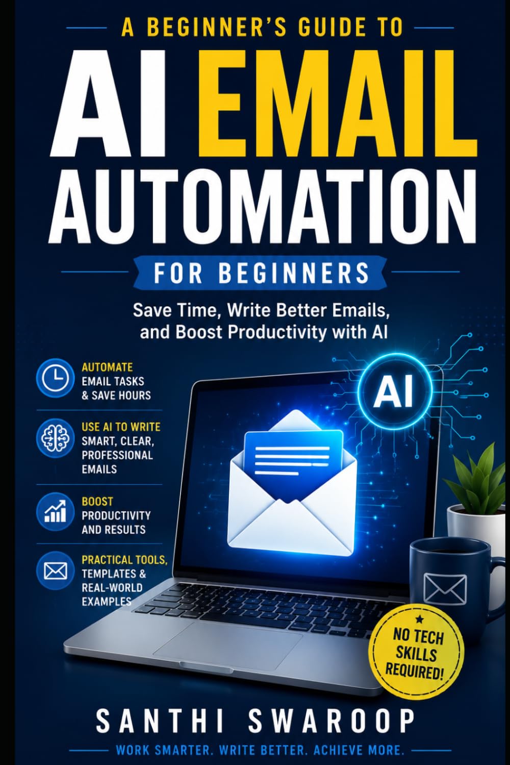 ler totalmente AI Email Automation for Beginners: Save Time, Increase Productivity, and Automate Your Emails with ChatGPT and Other AI Tools (AI for Beginners Series)