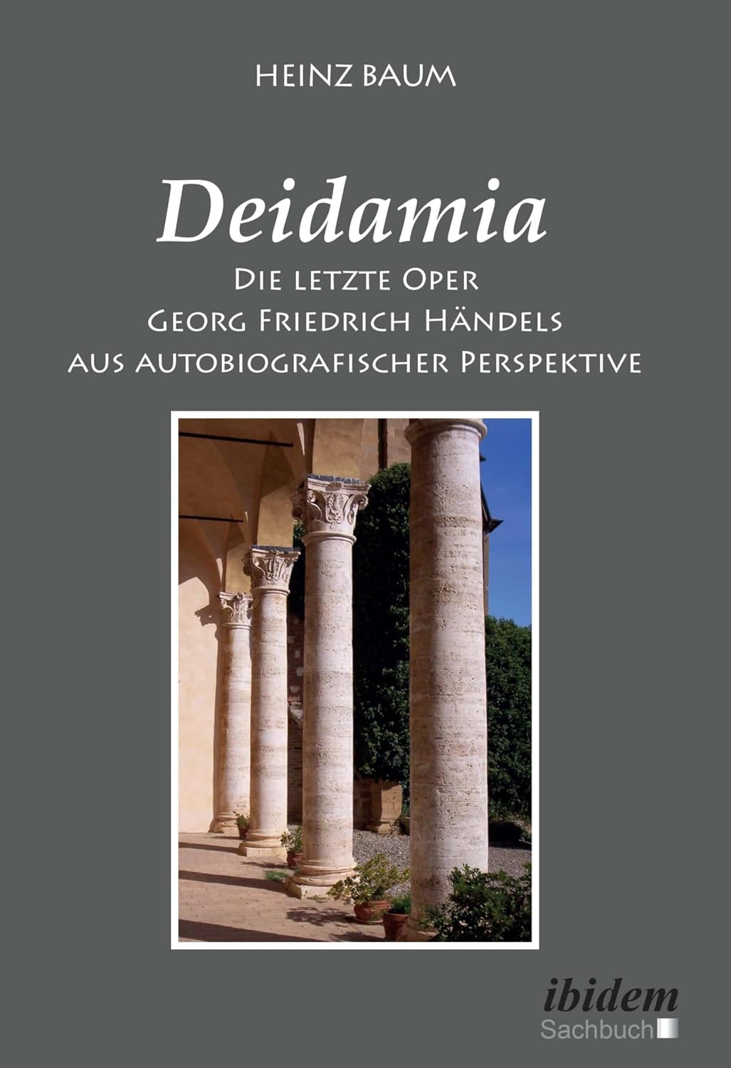 Deidamia: Die letzte Oper Georg Friedrich Händels aus autobiografischer Perspektive (German Edition) baixar o livro de graça