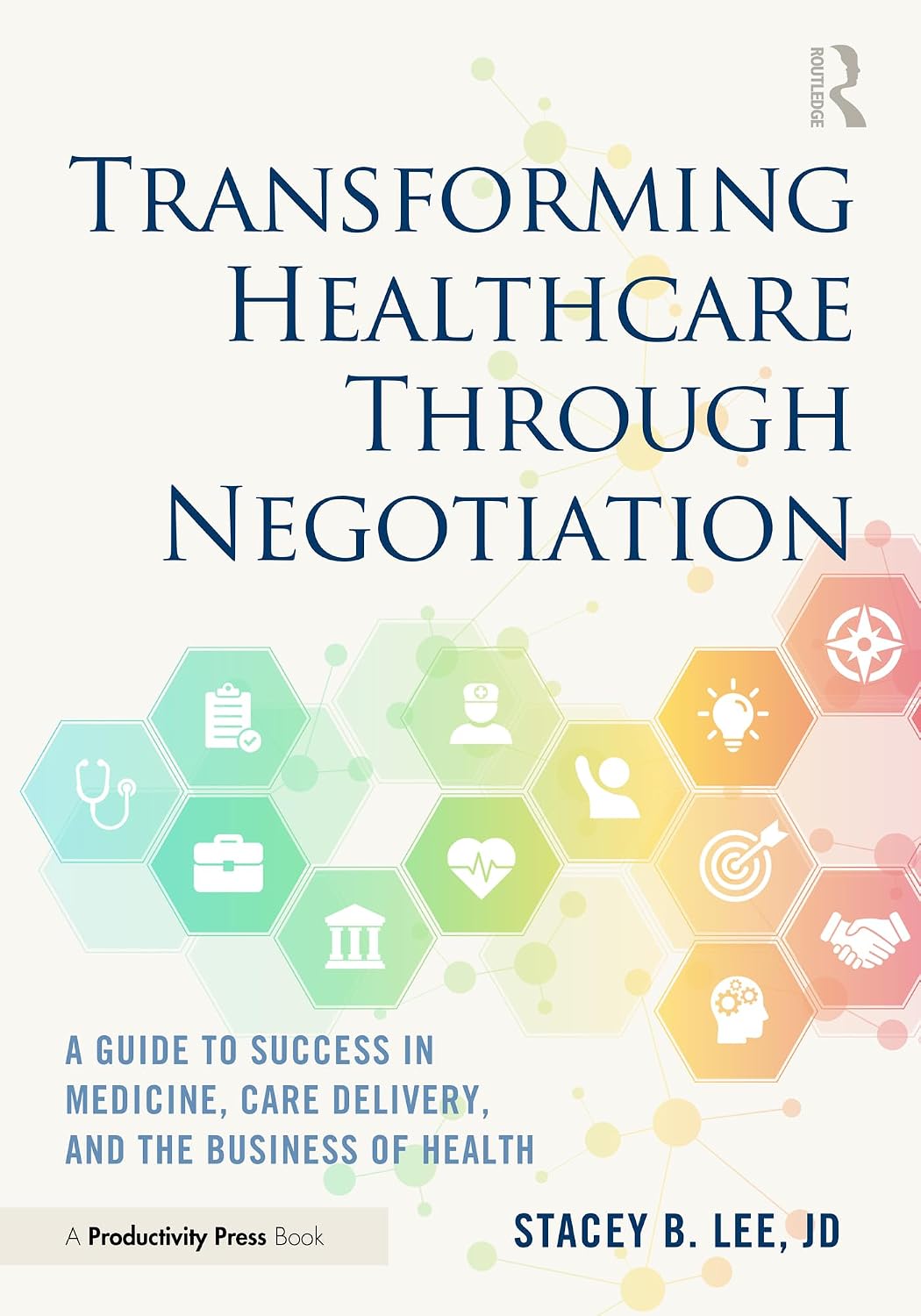 ler totalmente Transforming Healthcare Through Negotiation: A Guide to Success in Medicine, Care Delivery, and the Business of Health (English Edition)