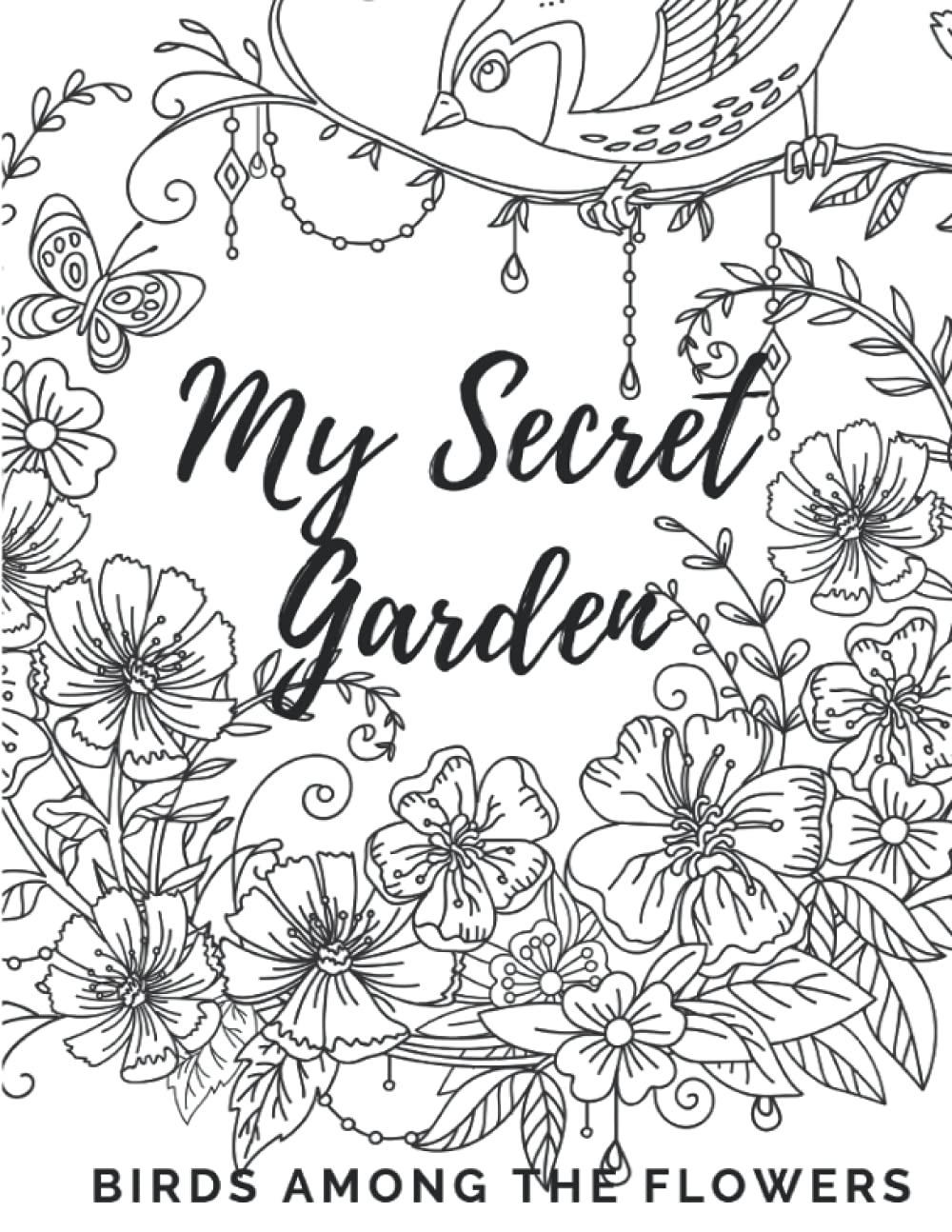 My Secret Garden: Birds Among the Flowers: Adult Coloring Books for Women | Flowers | Garden | Nature | Birds baixar livro de graça