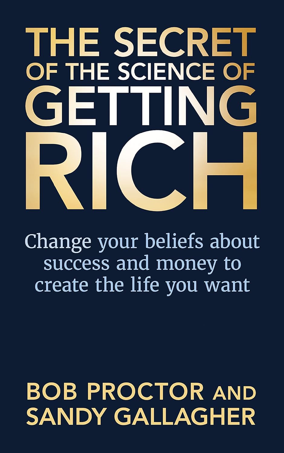 ler totalmente The Secret of The Science of Getting Rich: Change Your Beliefs About Success and Money to Create The Life You Want (English Edition)