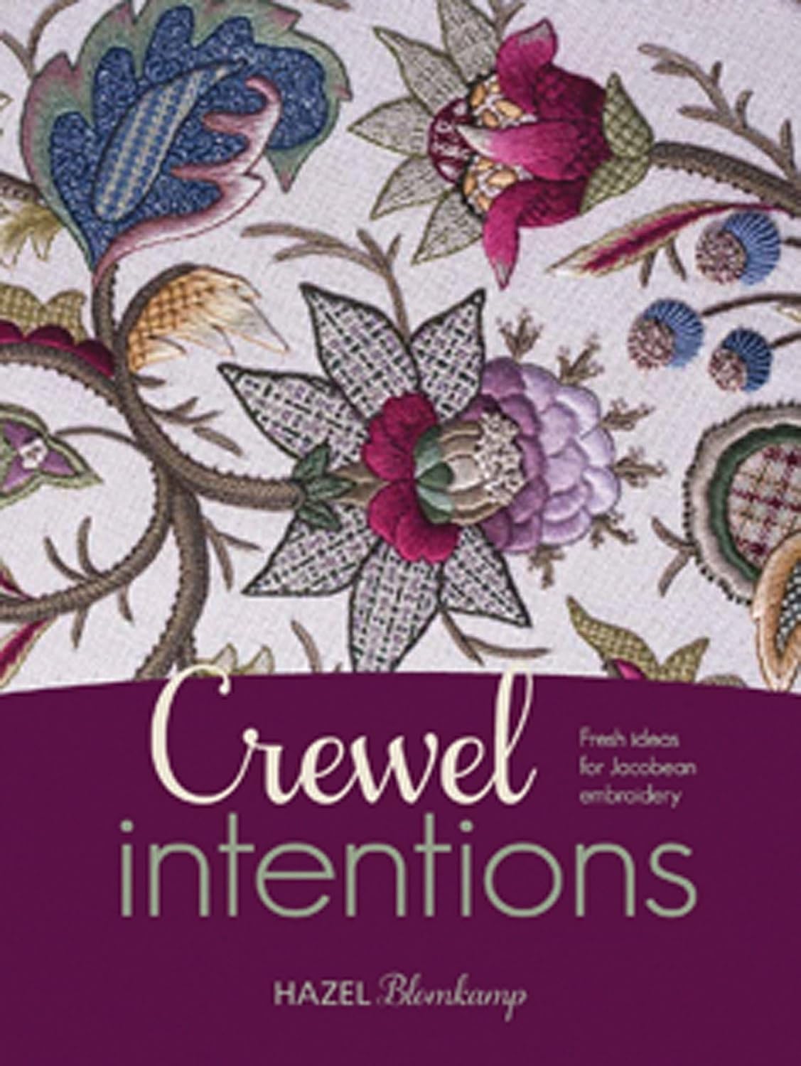 ler totalmente Crewel Intentions: Fresh Ideas for Jacobean Embroidery