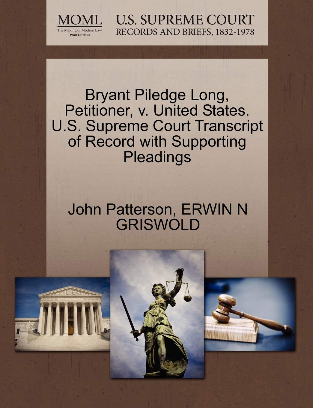 ler totalmente Bryant Piledge Long, Petitioner, v. United States. U.S. Supreme Court Transcript of Record with Supporting Pleadings