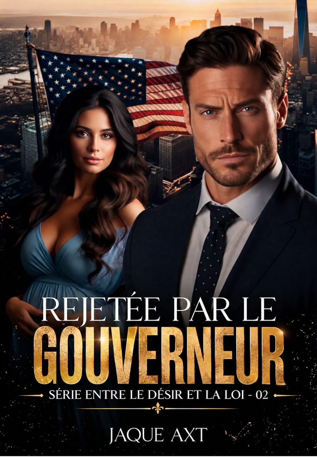 ler totalmente Rejetée par le gouverneur (série entre le désir et la loi t. 2) (French Edition)