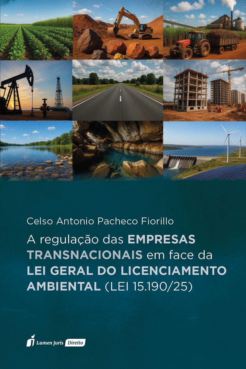 Regulação das Empresas Transnacionais em Face da Lei Geral do Licenciamento Ambiental (Lei 15.190/25), A - 2026 baixar o livro de graça