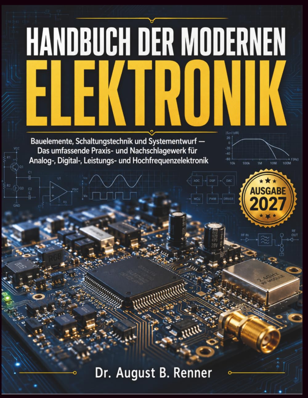 ler totalmente Handbuch Der Modernen Elektronik: Bauelemente, Schaltungstechnik und Systementwurf - Das umfassende Praxis- und Nachschlagewerk für Analog-, Digital-, Leistungs- und Hochfrequenzelektronik