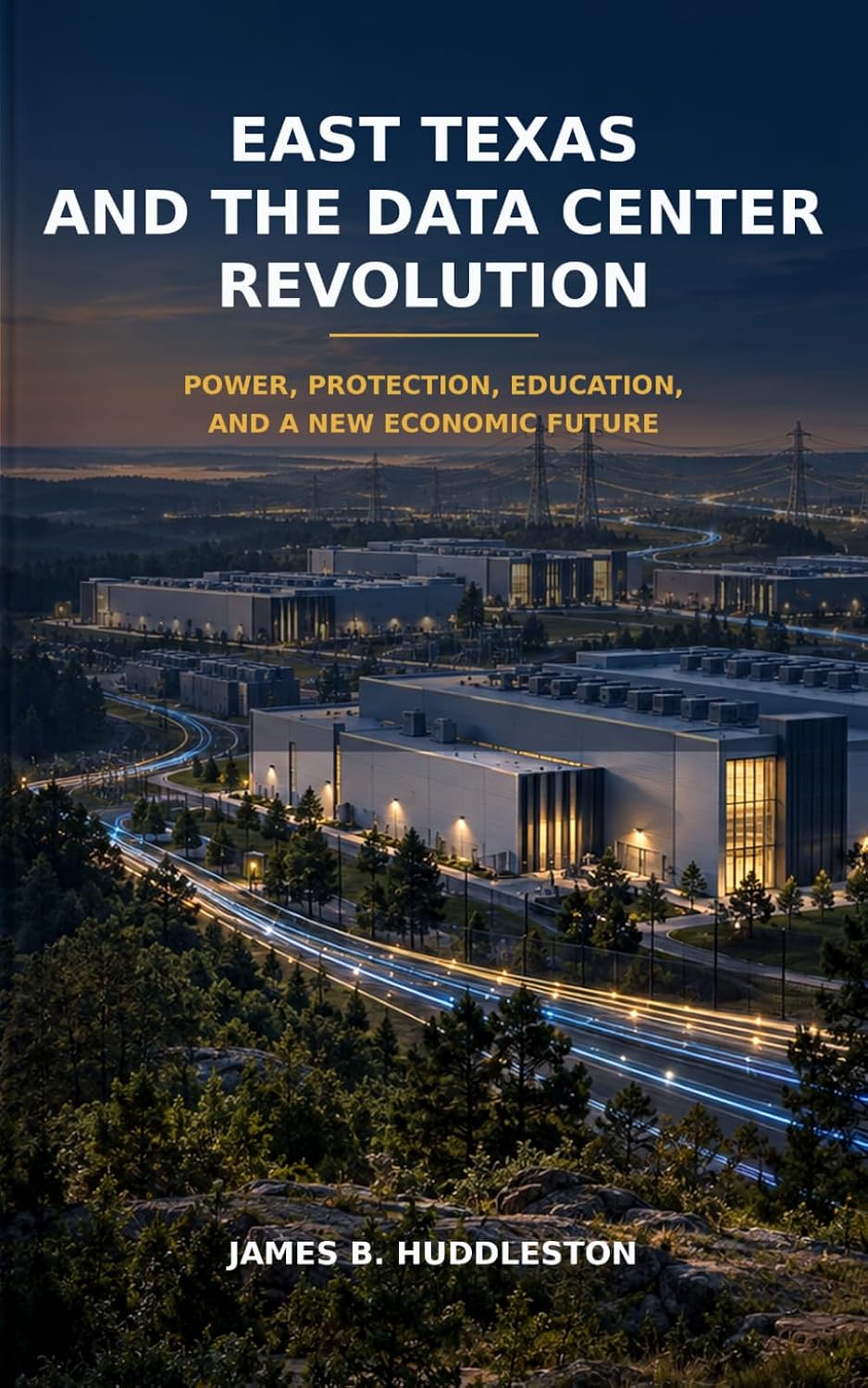 East Texas And the Data Center Revolution: Power, Protection, Education, and a New Economic Future baixar livro de graça