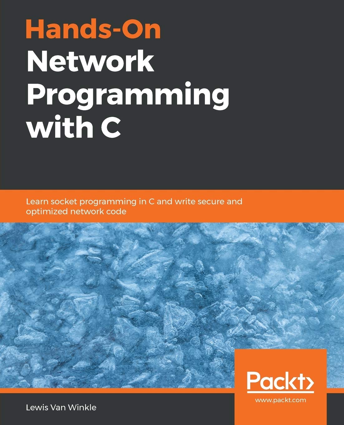 Hands-On Network Programming With C: Learn socket programming in C and write secure and optimized network code baixar o livro de graça