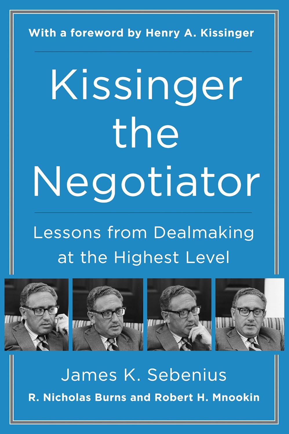 Kissinger the Negotiator: Lessons from Dealmaking at the Highest Level (English Edition) baixar o livro de graça