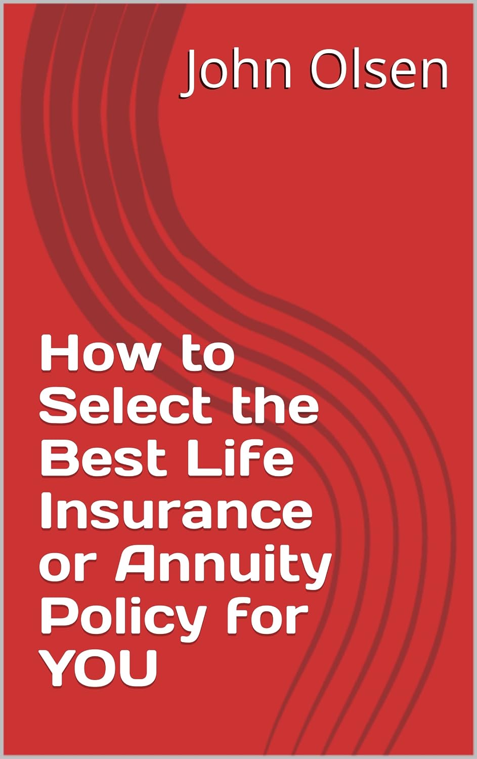 How to Select the Best Life Insurance or Annuity Policy for YOU (Second Edition 2022 Book 2) (English Edition) baixar livro de graça