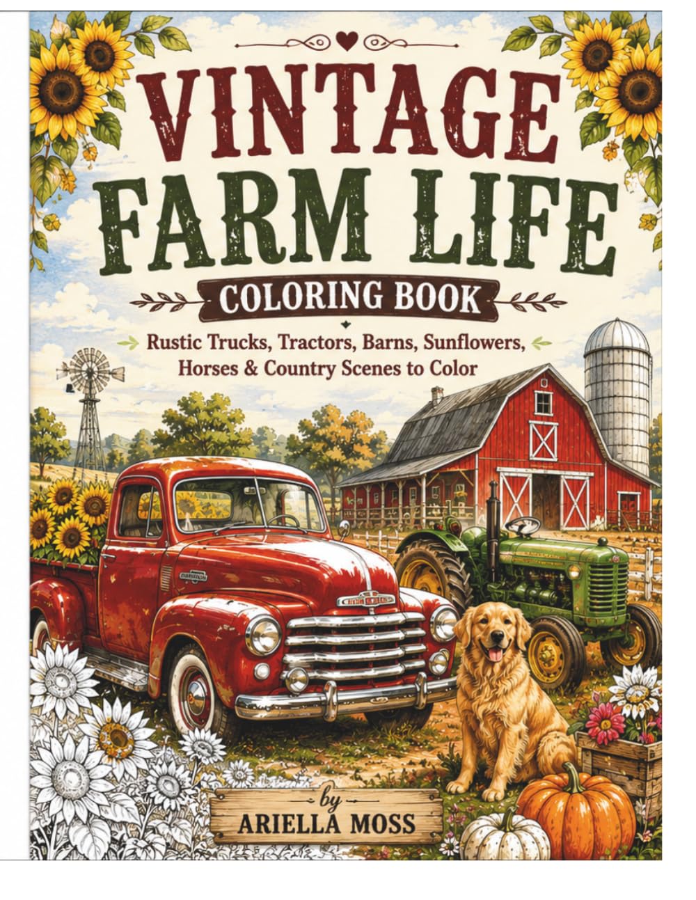 Vintage Farm Life Coloring Book: Rustic Trucks, Tractors, Barns, Sunflowers, Horses & Country Scenes to Color (Bloom & Breathe Series) baixar livro de graça