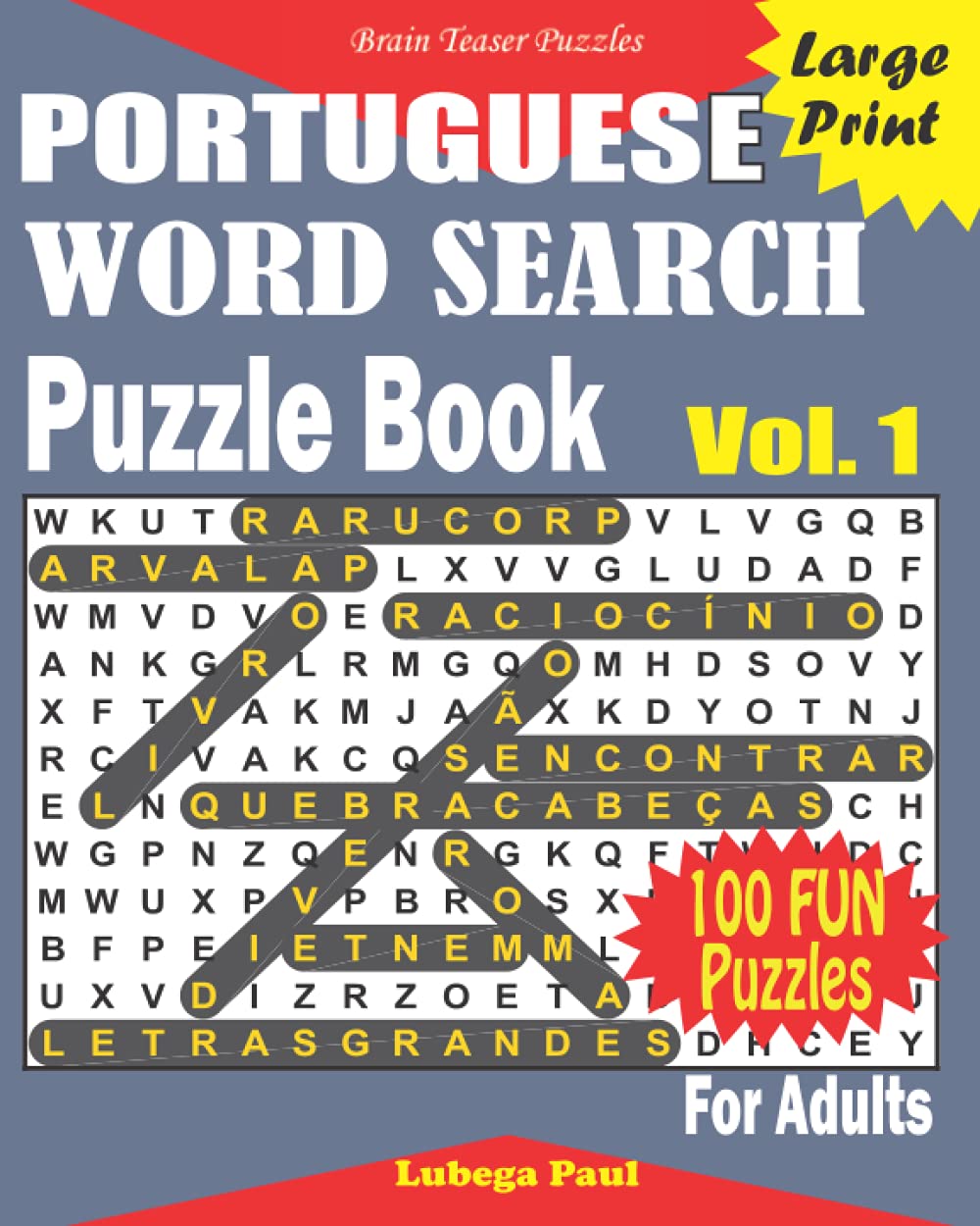 LARGE PRINT PORTUGUESE WORD SEARCH PUZZLE BOOK Vol. 1: Exercite seu cérebro com 100 desafiadores quebra-cabeças para adultos (edição em português) (Portuguese Word Search Puzzles) (Portuguese Edition) baixar livro de graça