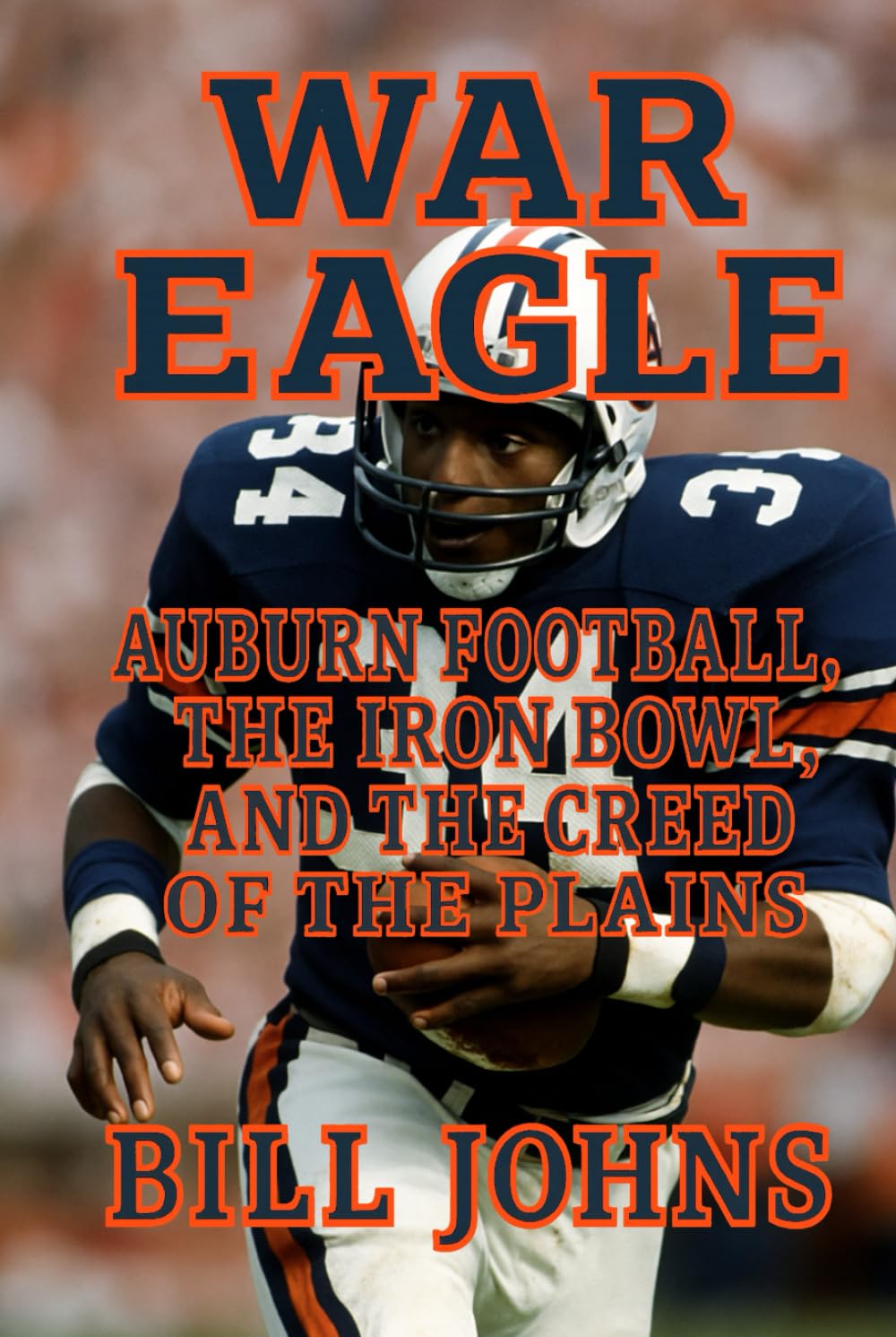 War Eagle: Auburn Football, the Iron Bowl, and the Creed of the Plains (Saturdays of Legend) baixar o livro de graça