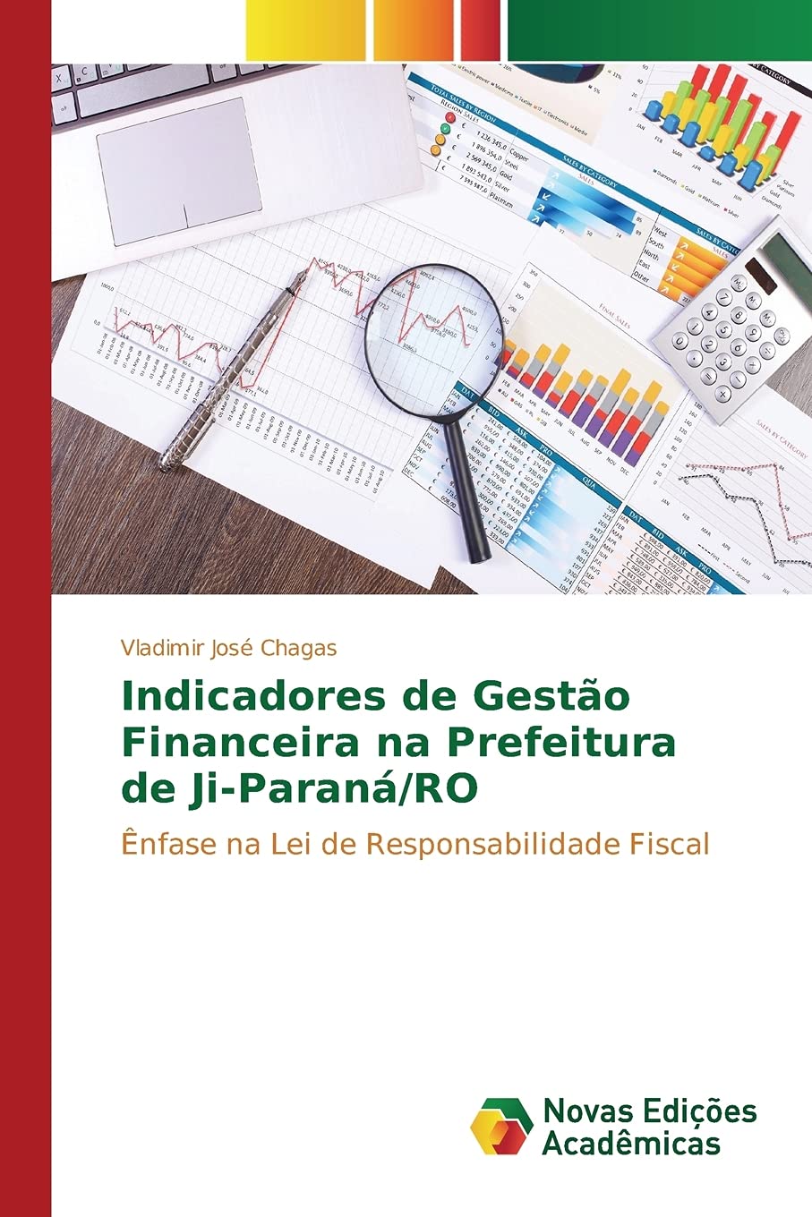 ler totalmente Indicadores de Gestão Financeira na Prefeitura de Ji-Paraná/RO: Ênfase na Lei de Responsabilidade Fiscal