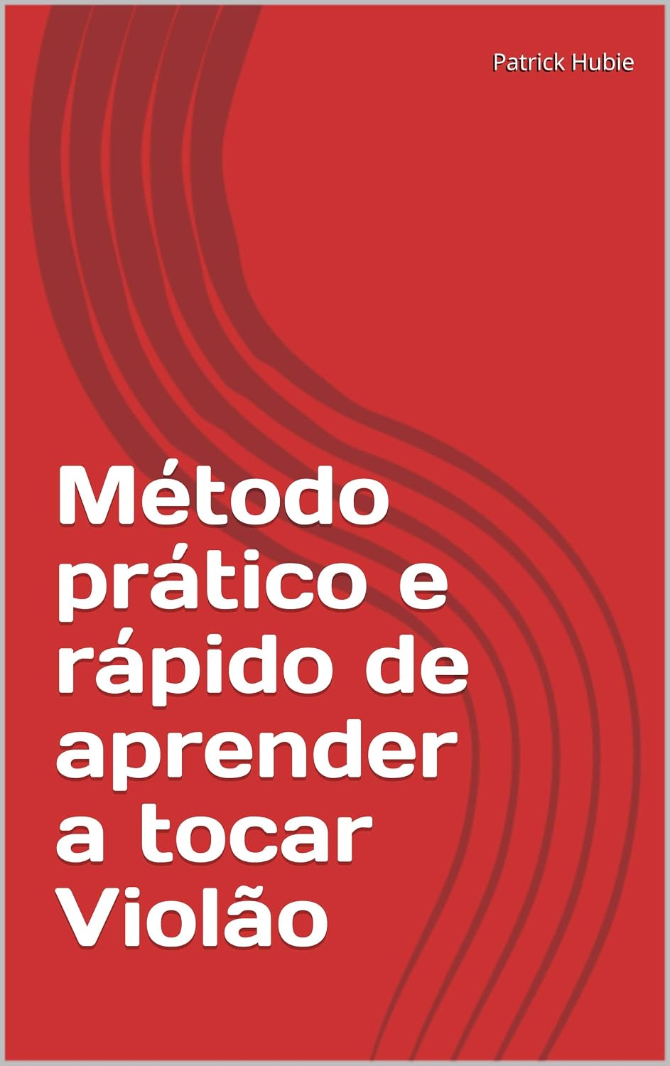 Método Prático e Rápido para Aprender a Tocar Violão: Guia completo com técnicas simples para iniciantes de todas as idades baixar o livro de graça