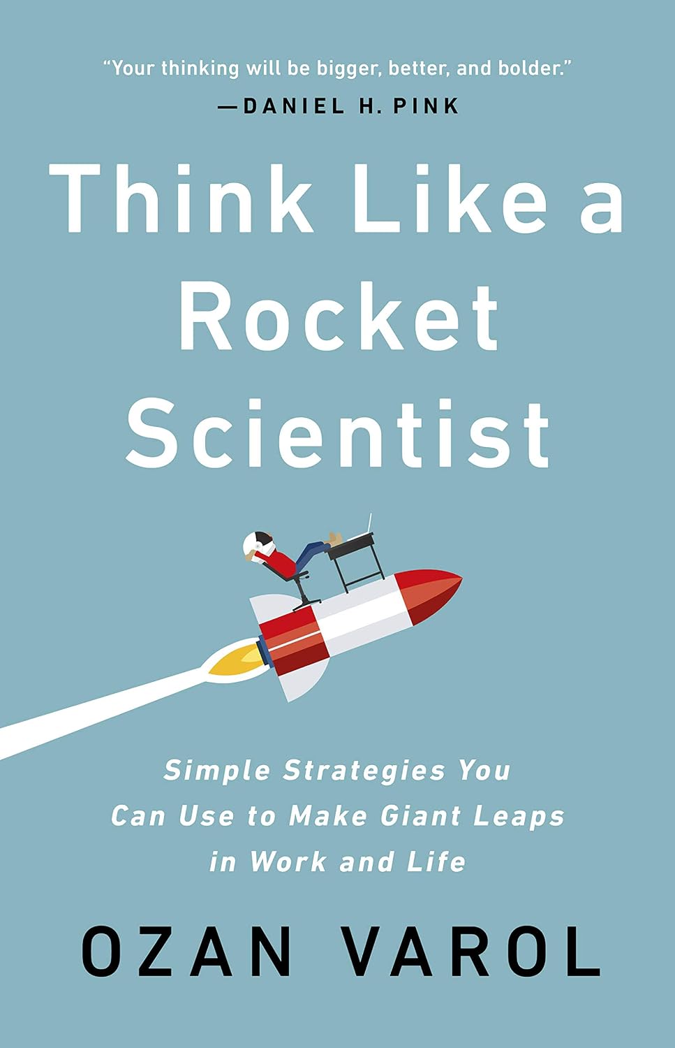 Think Like a Rocket Scientist: Simple Strategies You Can Use to Make Giant Leaps in Work and Life (English Edition) baixar livro de graça