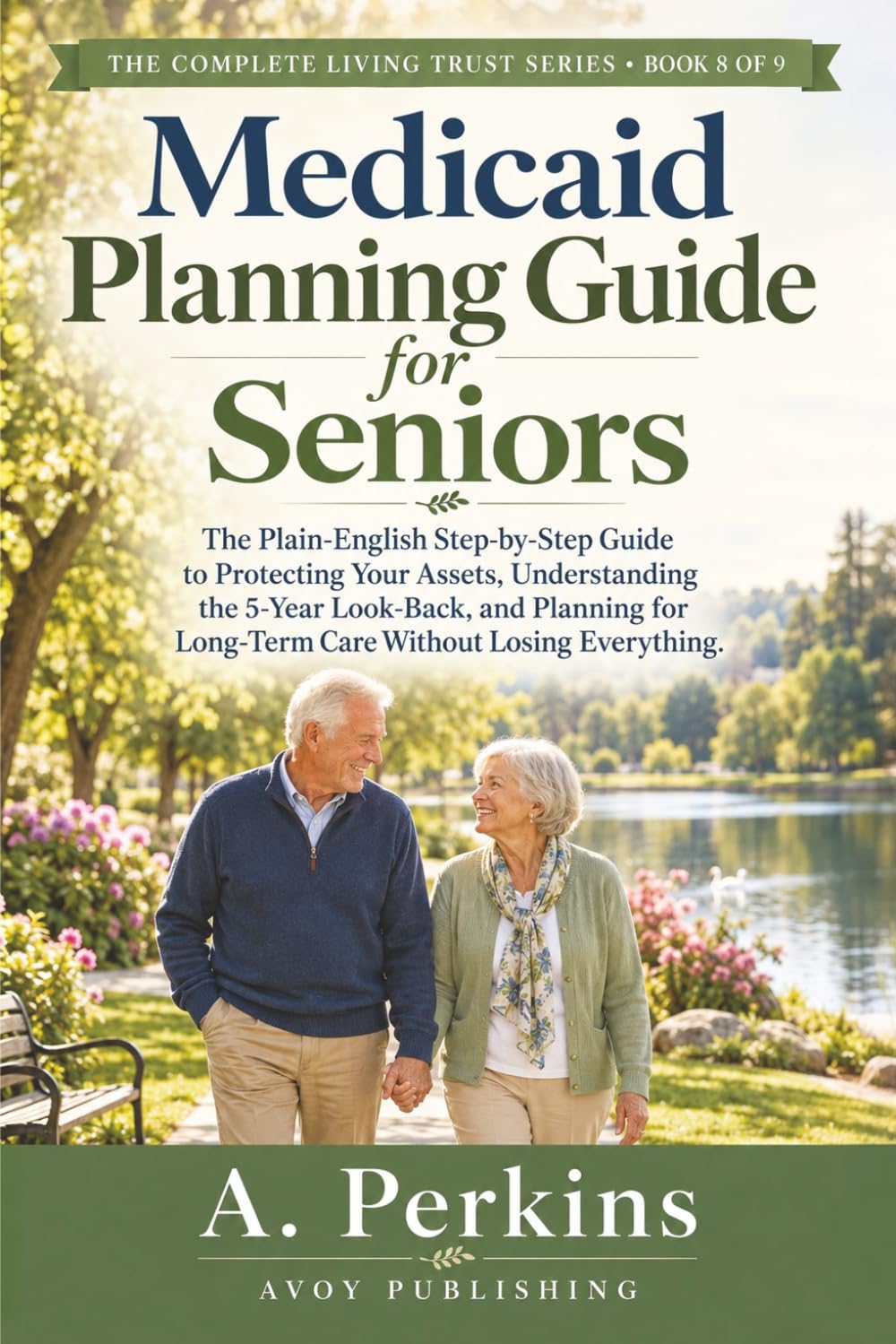 capítulo por capítulo baixar Medicaid Planning Guide for Seniors: The Plain-English Step-by-Step Guide to Protecting Your Assets, Understanding the 5-Year Look-Back, and Planning... Everything (The Complete Living Trust Series)