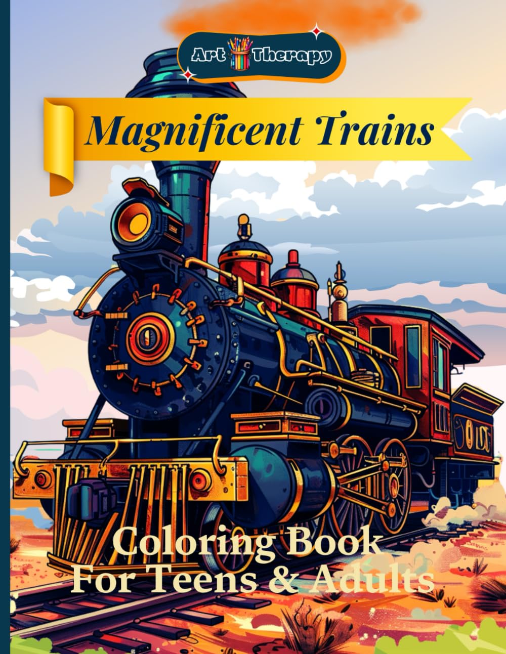 Art Therapy Magnificent Trains Coloring Book for Teens and Adults: Discover the elegance of classic trains with unique illustrations to color and... Relaxation and Creativity on Every Page baixar o livro de graça