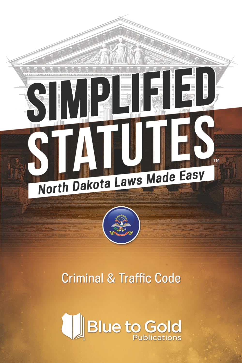 Simplified Statutes: North Dakota Laws Made Easy: Criminal & Traffic Code baixar livro de graça