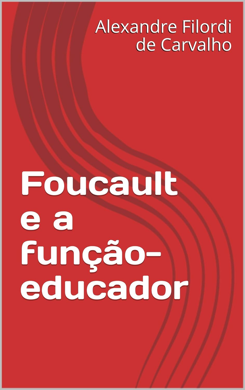 ler totalmente Foucault e a função-educador