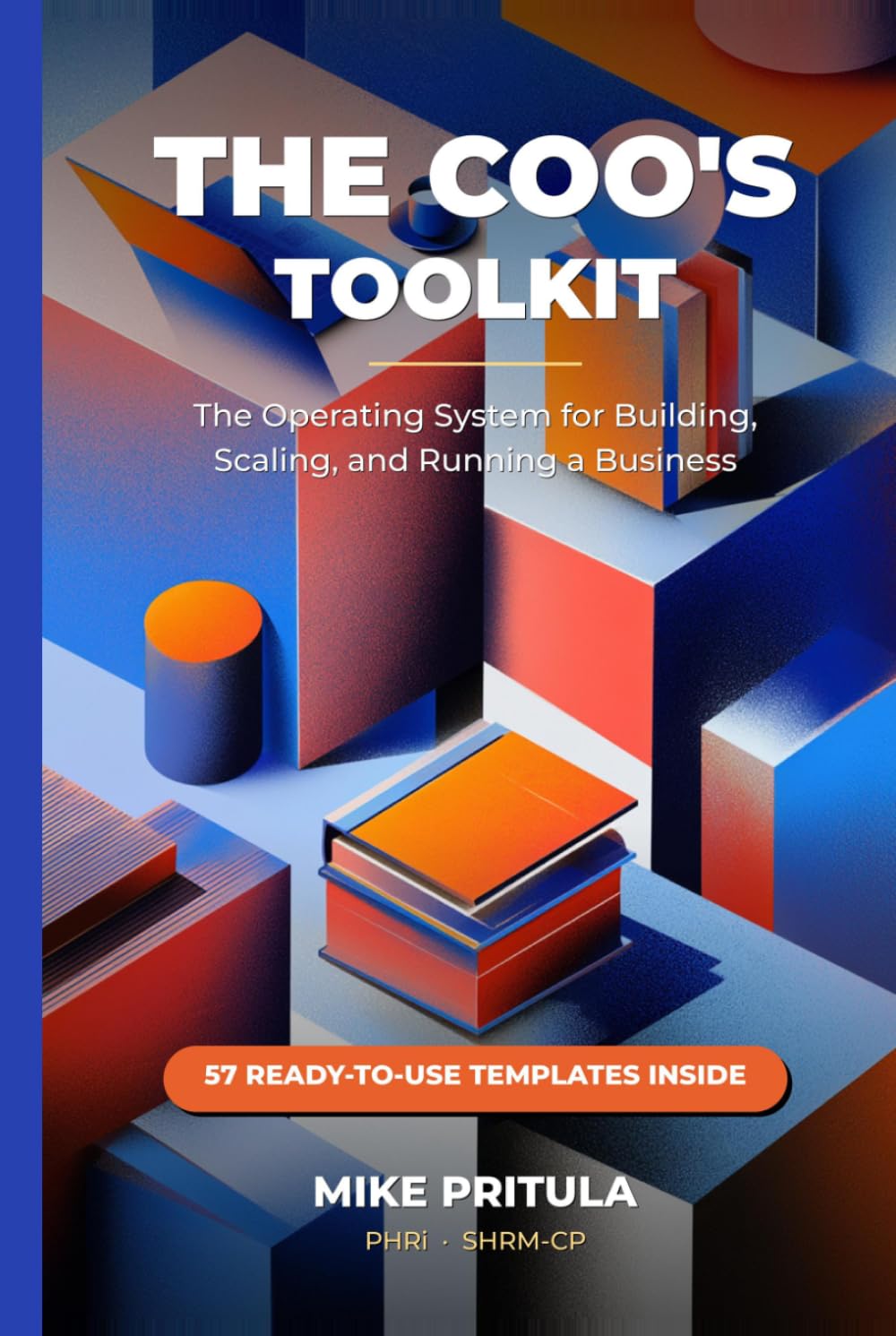 The COO's Toolkit: The Operating System for Building, Scaling, and Running a High-Performance Business (The Executive Toolkit Series) baixar o livro de graça
