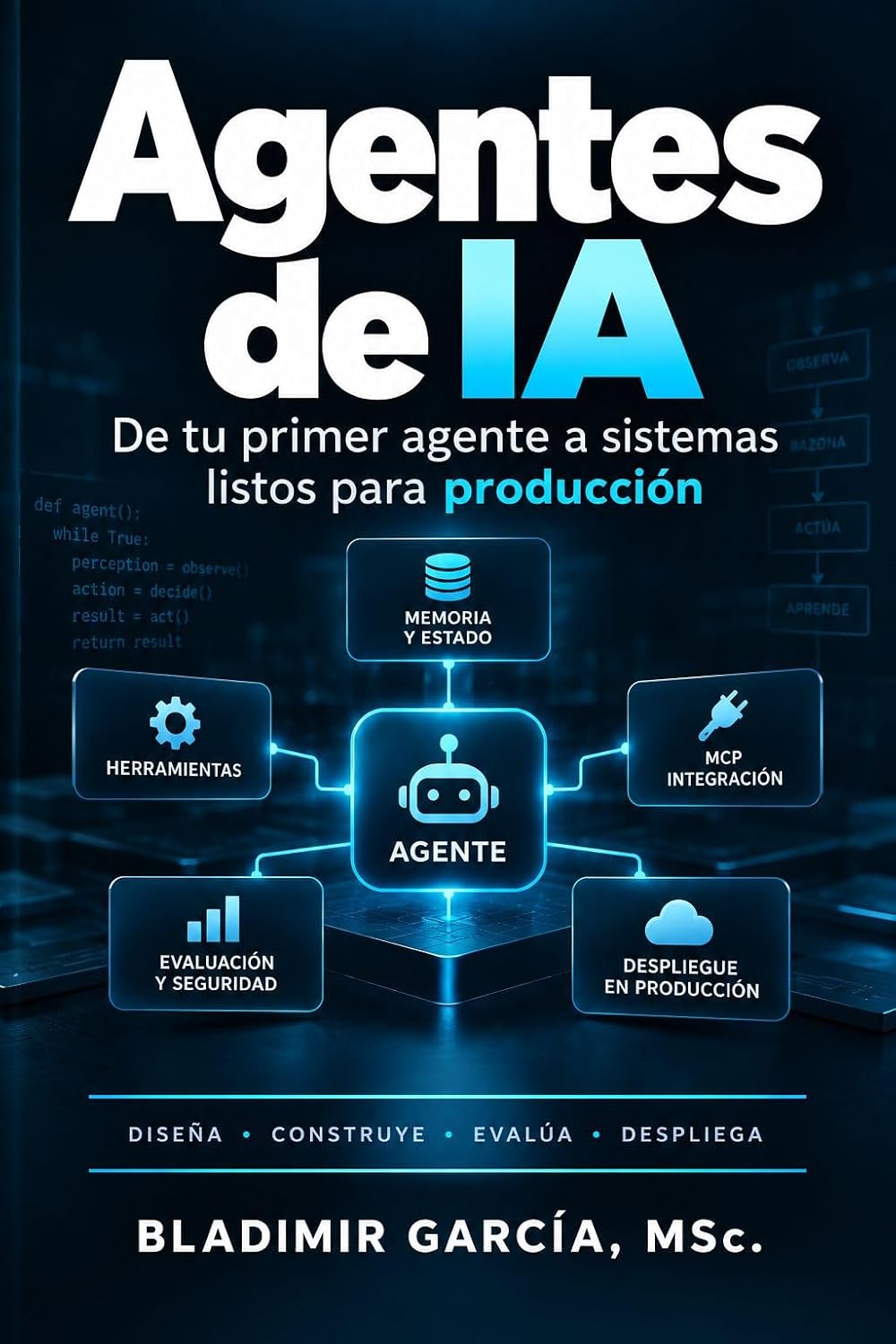 Agentes de IA: De tu primer agente a sistemas listos para producción: construye, evalúa y despliega agentes con Python, MCP, LangGraph y CrewAI (Ingeniería de IA) (Spanish Edition) baixar o livro de graça