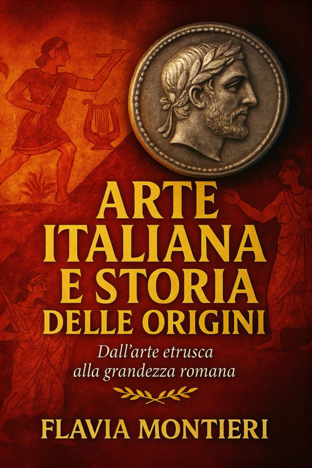 capítulo por capítulo baixar Arte Italiana e Storia delle Origini: Dall'arte etrusca alla grandezza Romana: Radici culturali che hanno plasmato l'Italia (Italian Edition)