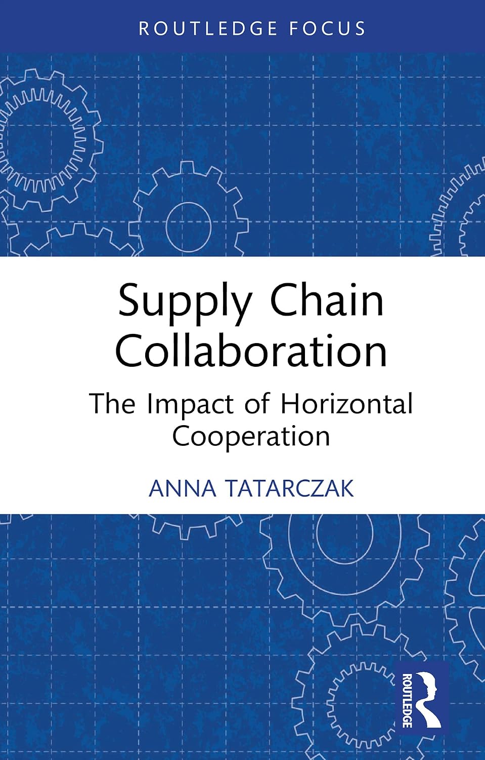 Supply Chain Collaboration: The Impact of Horizontal Cooperation (Routledge Focus on Business and Management) (English Edition) baixar livro de graça