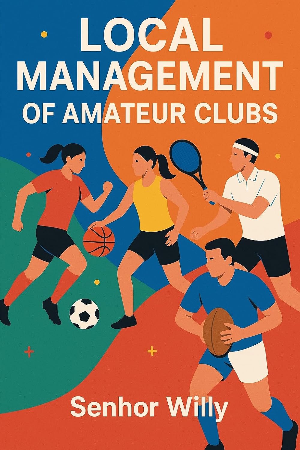 ler totalmente Local Management of Amateur Clubs (English Edition)