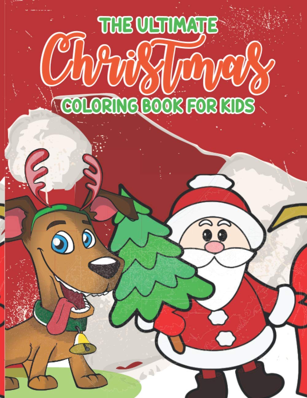 The Ultimate Christmas Coloring Book For Kids: A Christmas Coloring Books with Fun Easy and Relaxing Pages Gifts for Boys Girls Kids baixar o livro de graça