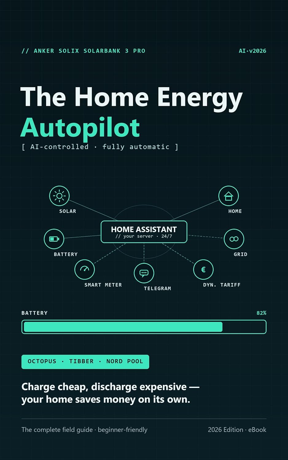 The Home Energy Autopilot: How I Use Home Assistant, Solar Power and Hourly Electricity Prices to Cut My Bill Automatically - A Real-World Field Report (Beginner-Friendly) (English Edition) baixar livro de graça