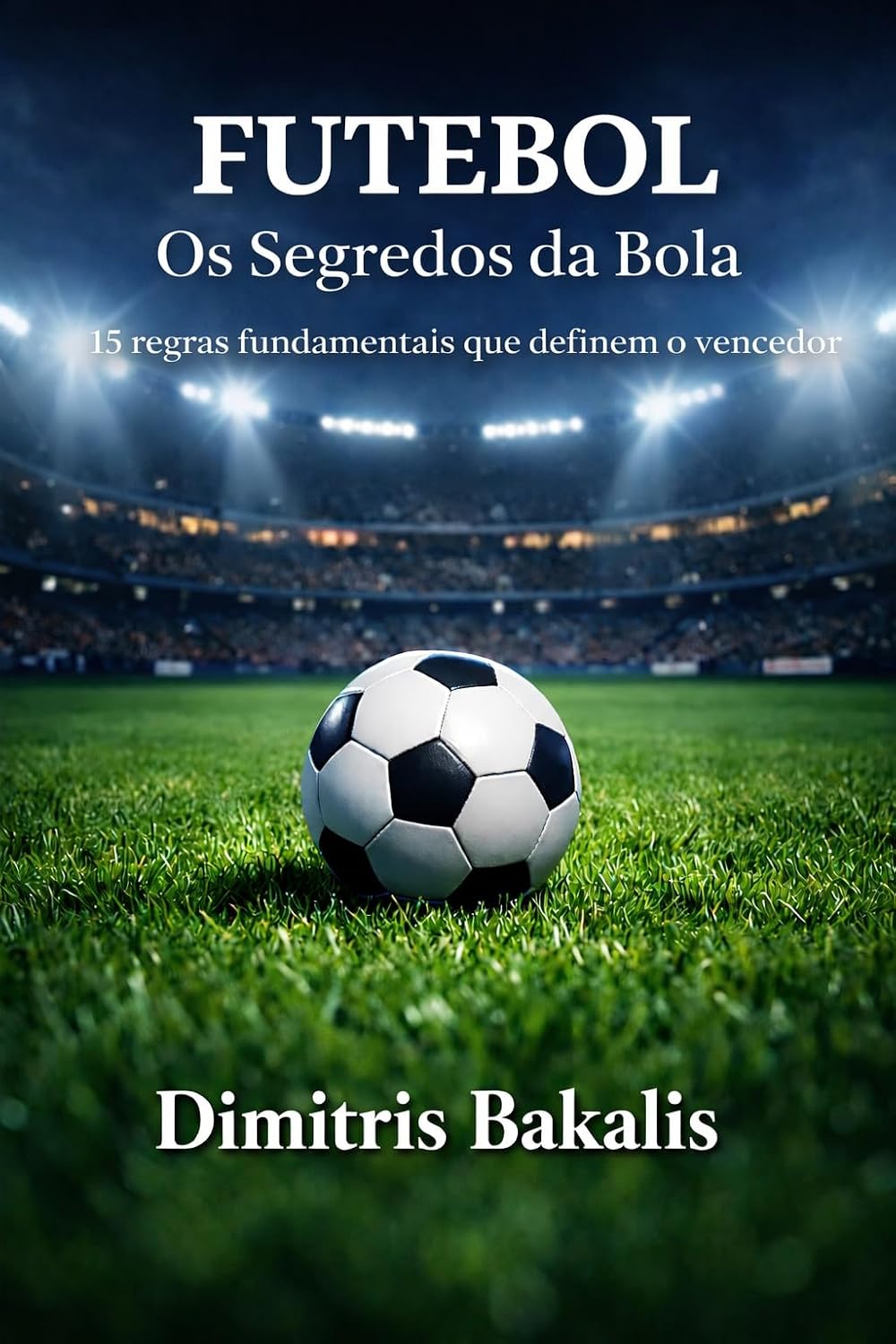 capítulo por capítulo baixar FUTEBOL — Os Segredos da Bola: 15 Regras Fundamentais Que Definem o Jogo