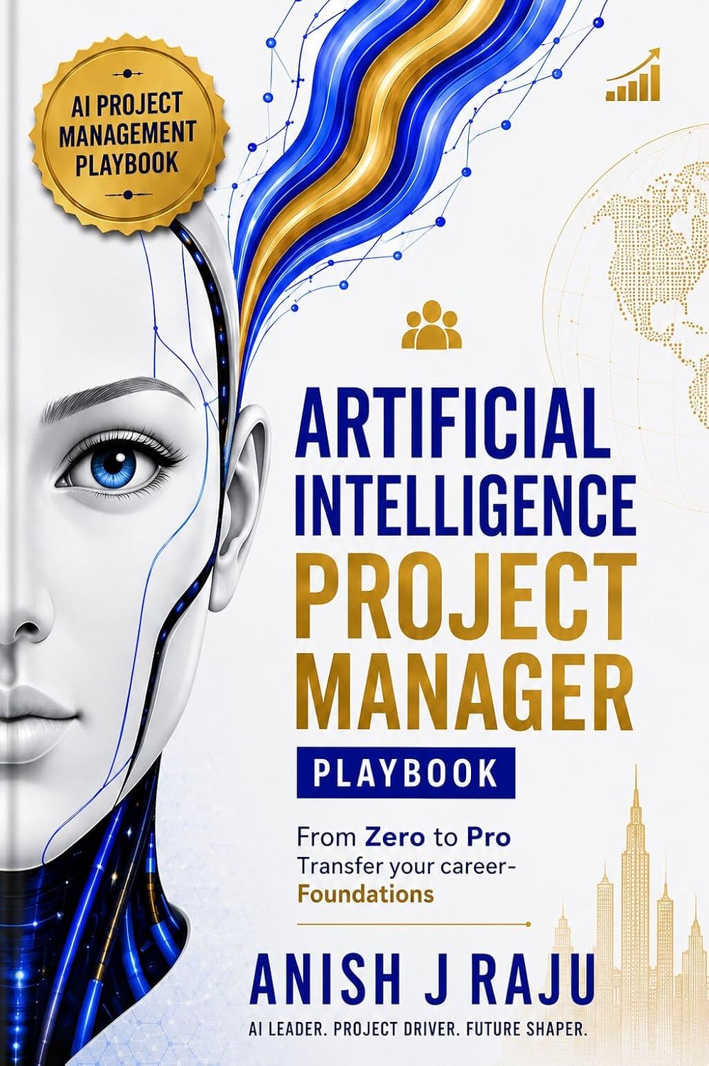 ler totalmente AI Project Manager’s Handbook: Zero to Pro: Mastering Traditional, Agile, and AI Project Delivery (English Edition)