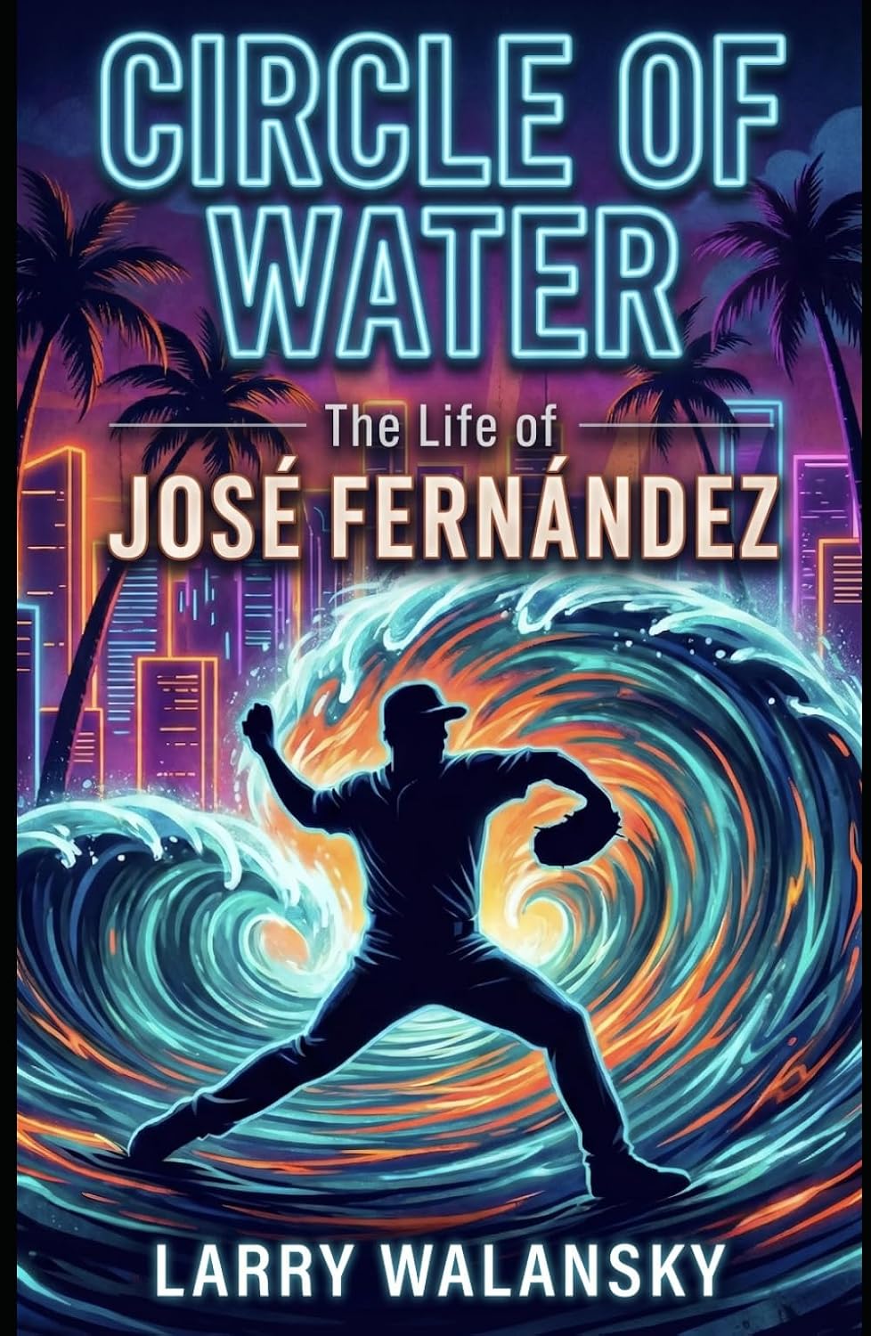 Circle of Water: The Life of José Fernández baixar o livro de graça