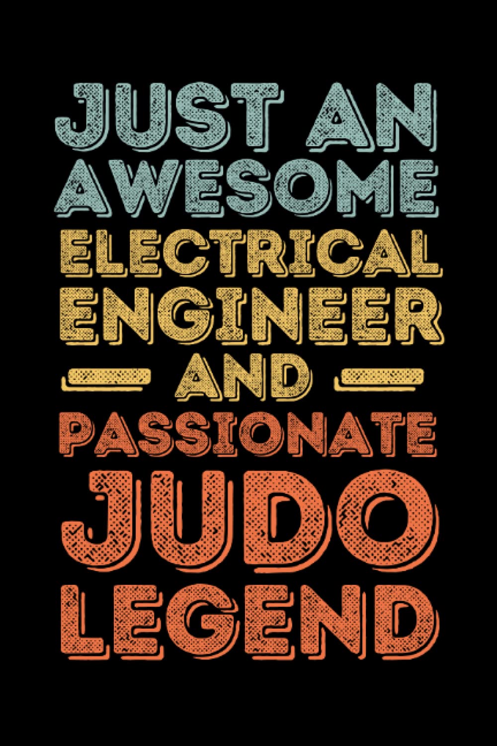 Electrical Engineer Judo: 6"x9", Notes, Notebook, Journal, Diary, 120 Pages lined, Paperback Cover baixar o livro de graça