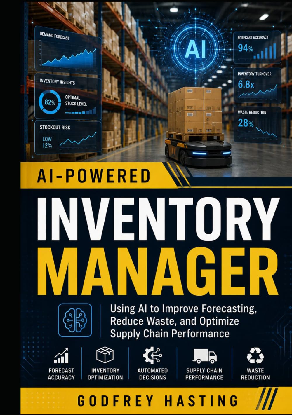 ler totalmente AI-Powered Inventory Manager: Using AI to Improve Forecasting, Reduce Waste, and Optimize Supply Chain Performance