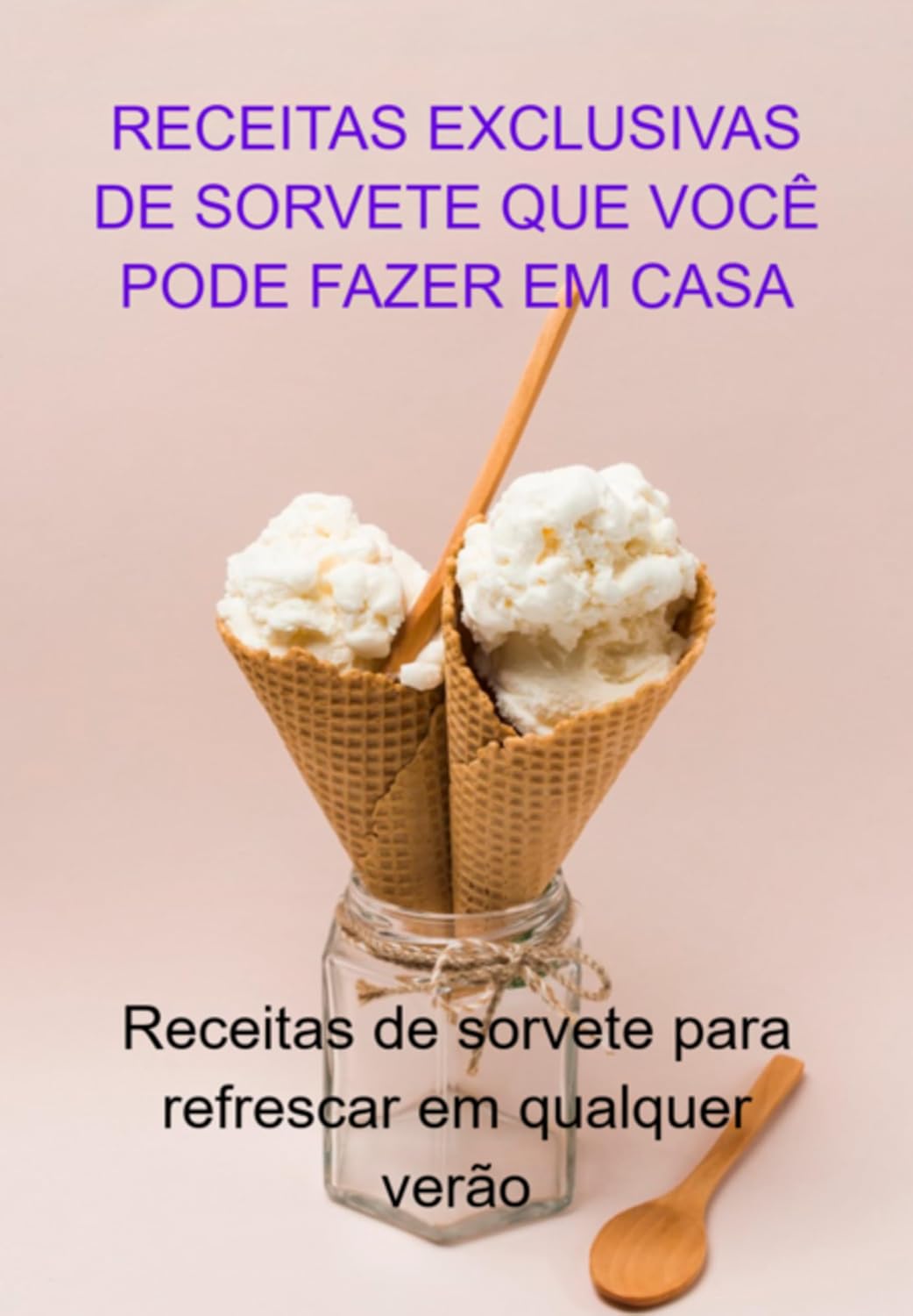 ler totalmente Receitas Exclusivas De Sorvete Que Você Pode Fazer Em Casa