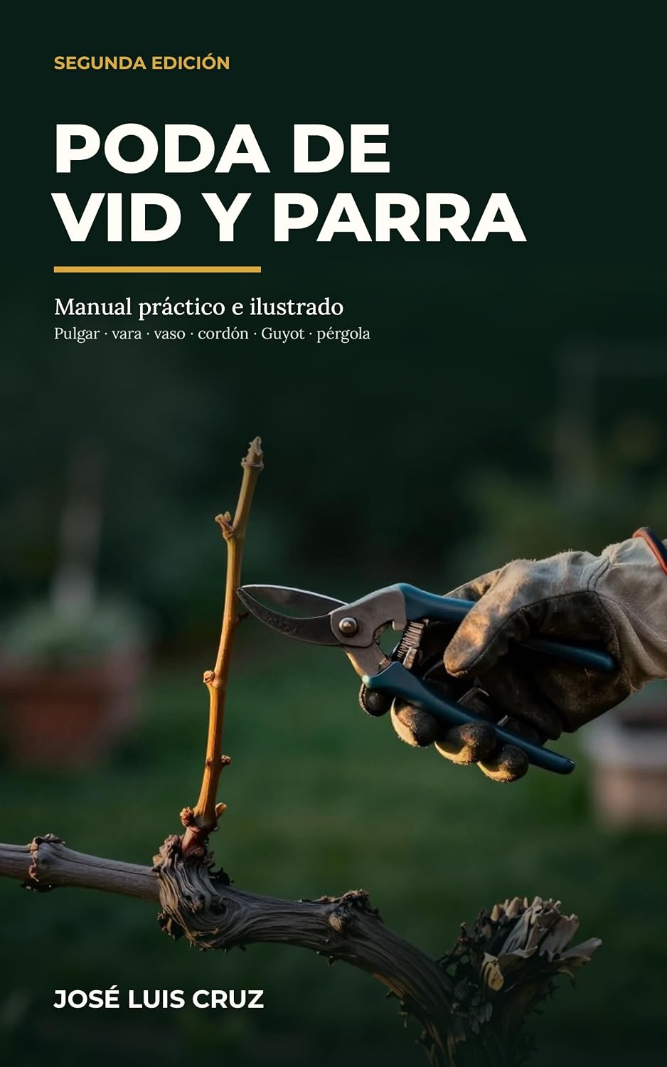 ler totalmente Poda de Vid / Parra: Manual práctico e ilustrado: sarmiento, pámpano, pulgar y vara, sistemas vaso, cordón Royat y Guyot, con fotografías reales (Spanish Edition)