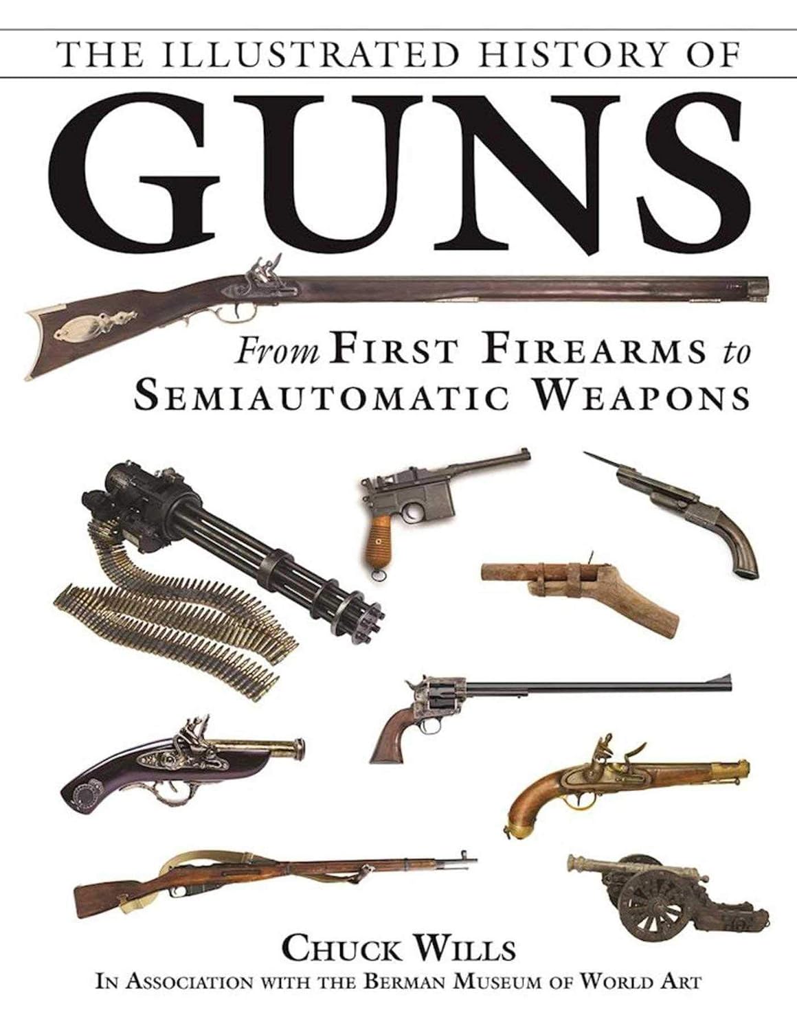 capítulo por capítulo baixar The Illustrated History of Guns: From First Firearms to Semiautomatic Weapons