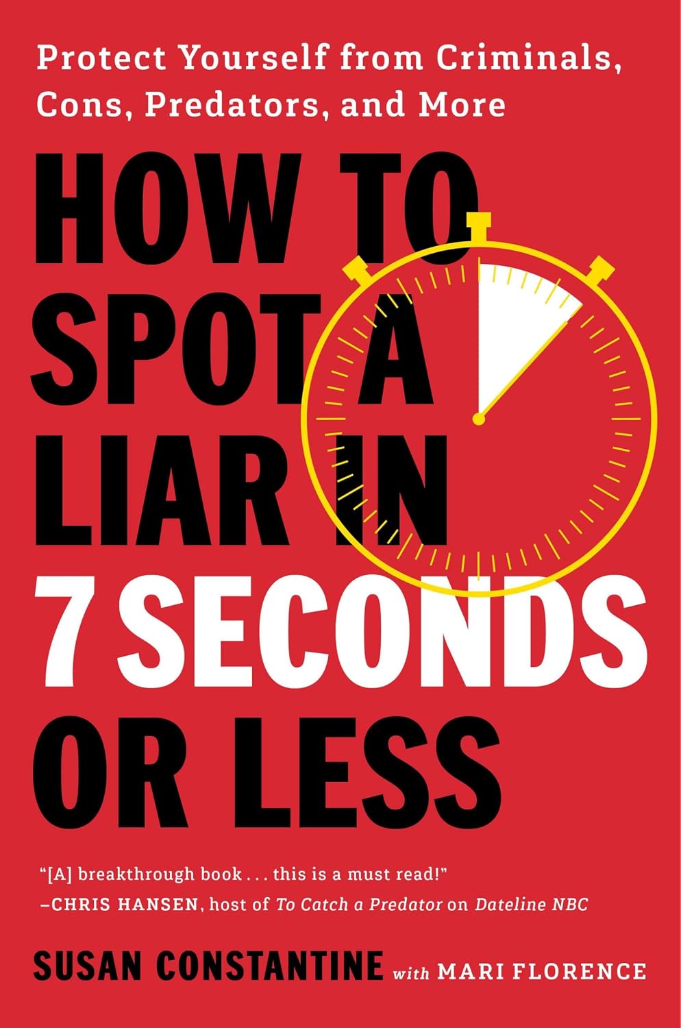 ler totalmente How to Spot a Liar in 7 Seconds or Less: Protect Yourself from Criminals, Cons, Predators, and More (English Edition)