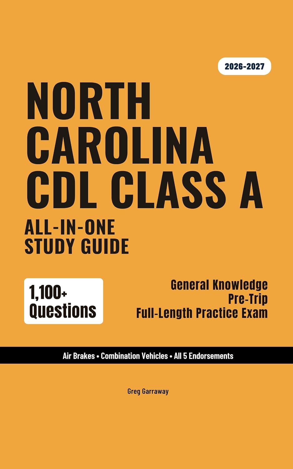 North Carolina CDL Class A Study Guide 2026-2027: Complete Exam Prep for General Knowledge, Air Brakes, Combination Vehicles & All Endorsements — 1,100+ Questions & 10 Full Exams (English Edition) baixar o livro de graça