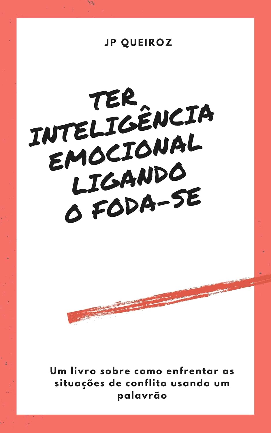Ter inteligência emocional ligando o foda-se baixar livro de graça
