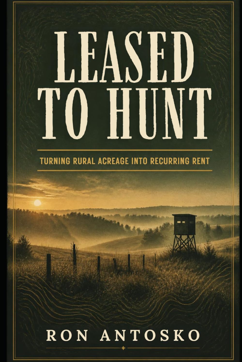 ler totalmente Leased to Hunt: Turning Rural Acreage into Recurring Rent