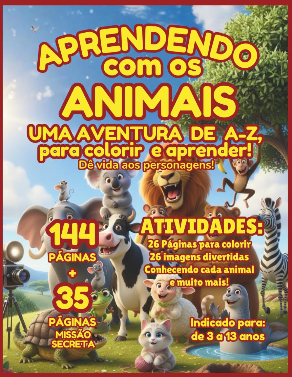 Aprendendo com os animais. uma aventura de A a Z para colorir e aprender!: 144 páginas para atividades de férias + 35 páginas de uma missão secreta... colorir e aprender ! Atividades de A a Z !) baixar o livro de graça