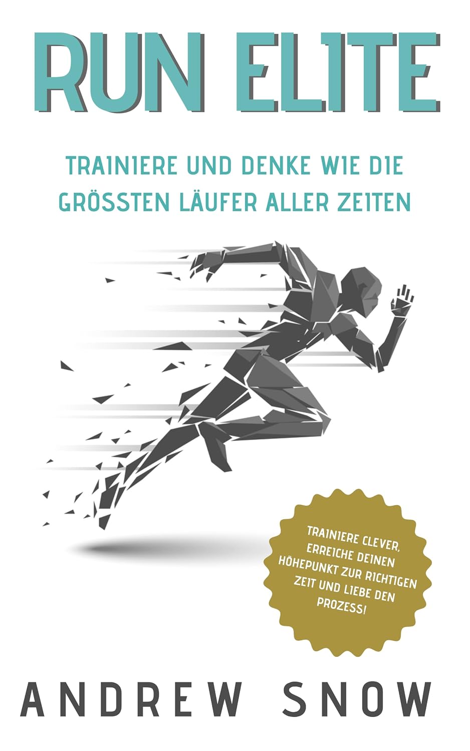 Run Elite: Trainiere und denke wie die größten Läufer aller (German Edition) baixar o livro de graça
