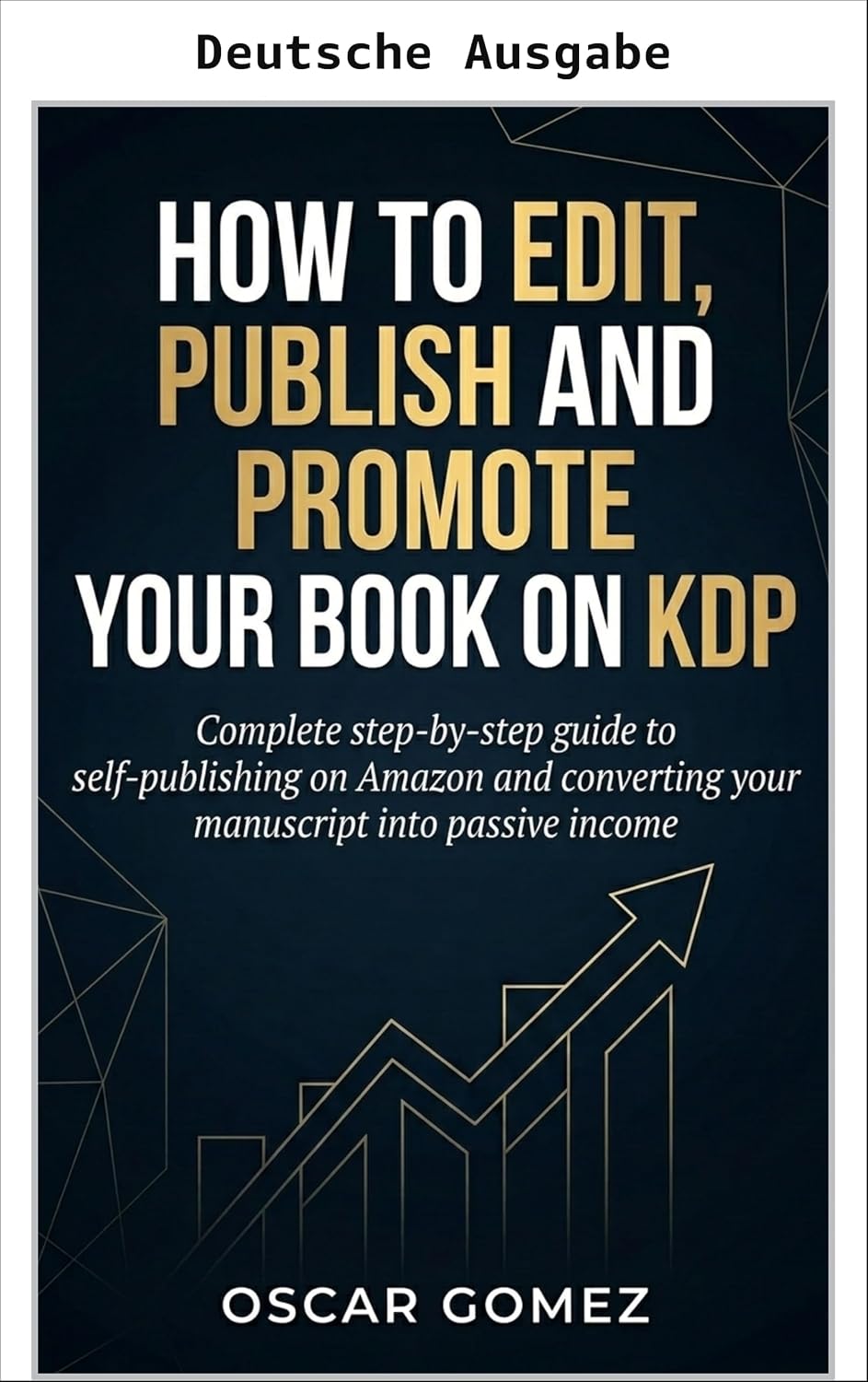 Wie Sie Ihr Buch auf KDP bearbeiten, veröffentlichen und bewerben (German Edition)