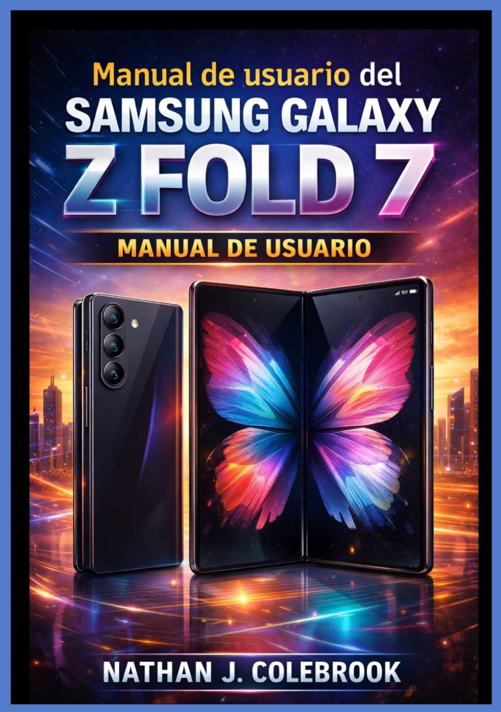 capítulo por capítulo baixar Manual de usuario del Samsung Galaxy Z Fold 7: Manual de usuario independiente para la configuración, funciones, multitarea, uso de la cámara, gestión... y productividad diaria. (Spanish Edition)