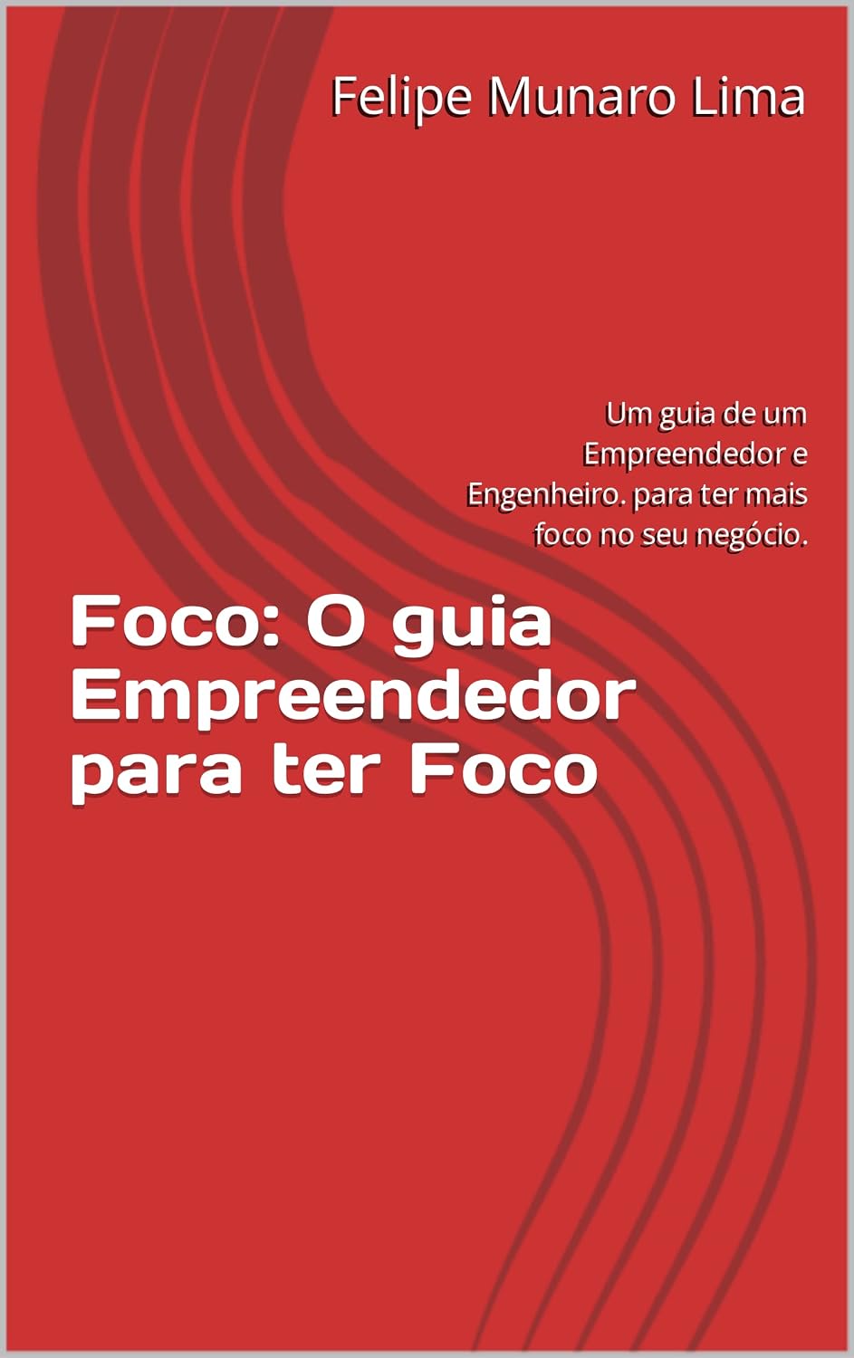 ler totalmente Foco: O guia Empreendedor para ter Foco: O guia para Todos empreendedor que busca ter mais foco
