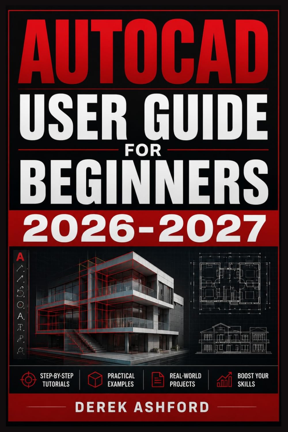 ler totalmente AUTOCAD USER GUIDE FOR BEGINNERS 2026 2027: A COMPREHENSIVE Step-by-Step PROCESS To NOVICE and Professionals